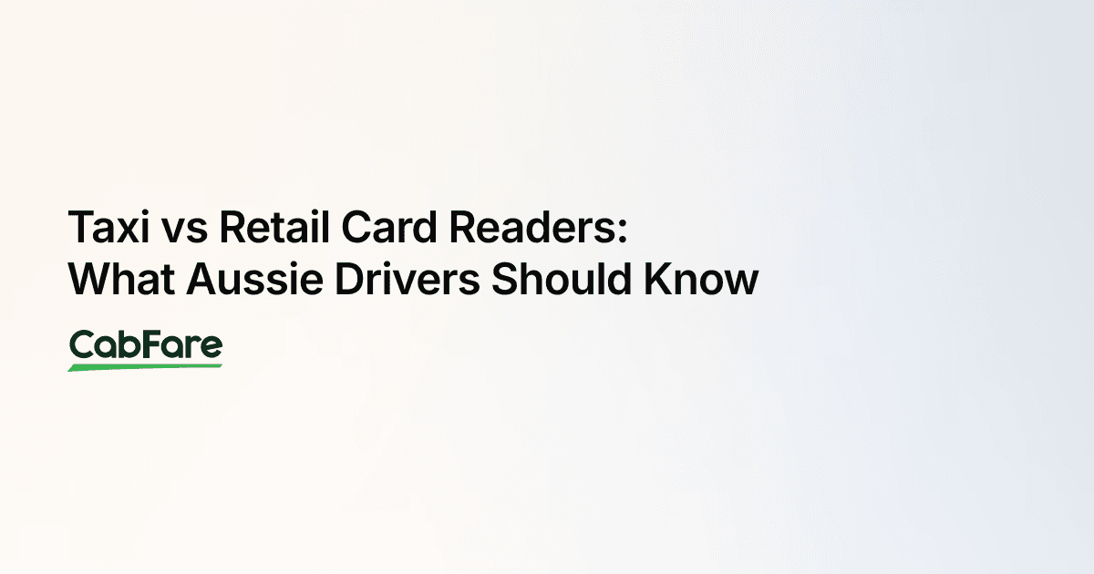 Taxi vs Retail Card Readers: What Aussie Drivers Should Know