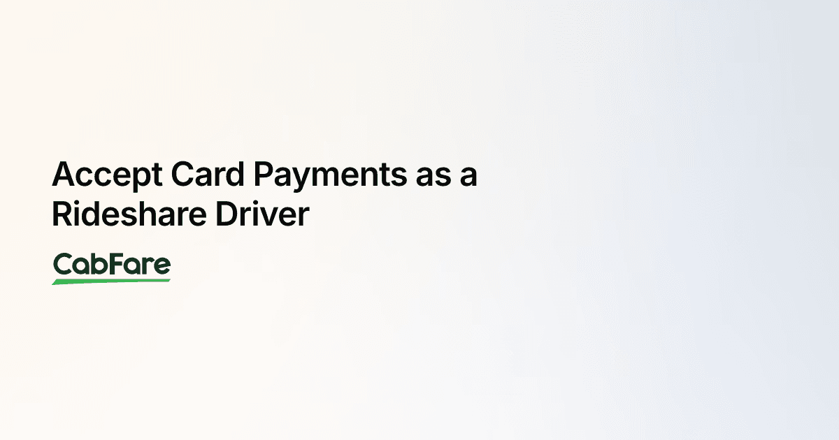 Accept Card Payments as a Rideshare Driver